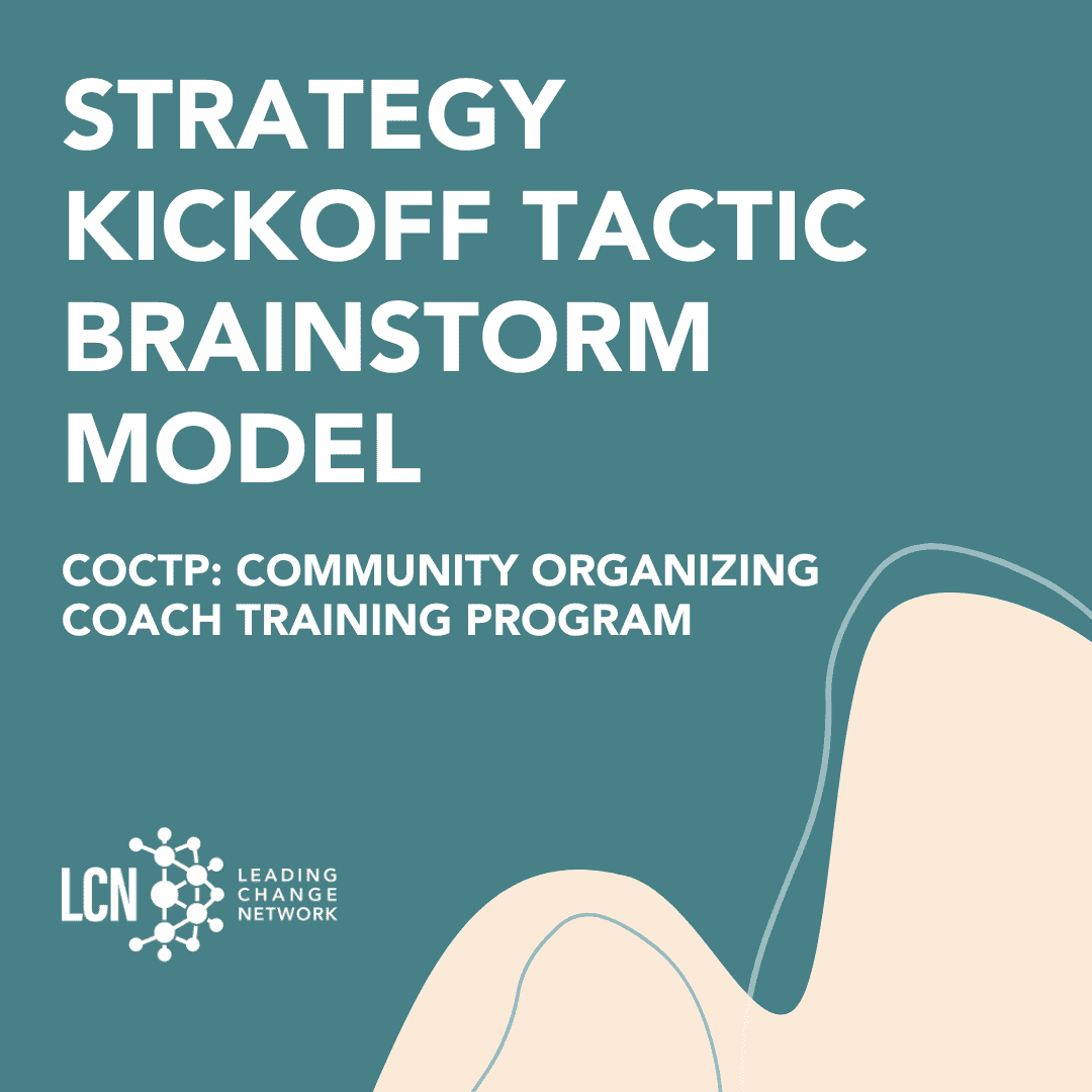 How to facilitate kick-off tactic brainstorm in strategy (Facilitation model from Community Organizing Coach Training Program)