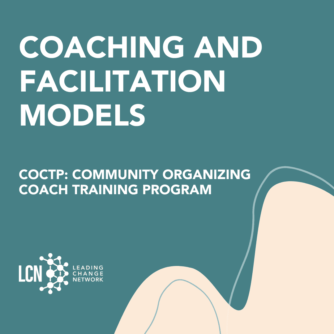 Coaching and facilitation models from Community Organizing Coach Training Program 2024