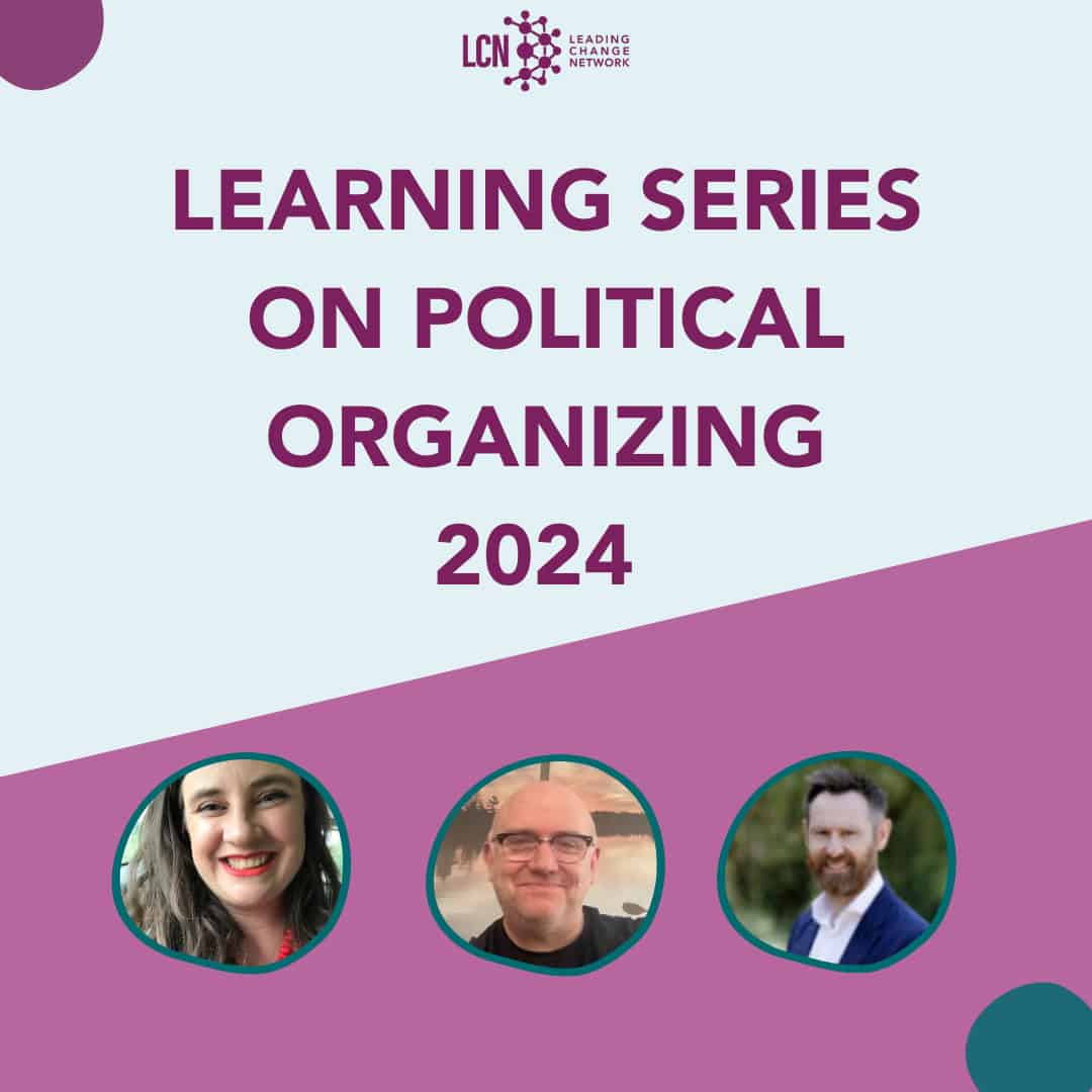 Political Organizing Series Write-up: Public Narrative, Relationship Building, and 4C’s in Electoral Campaigns