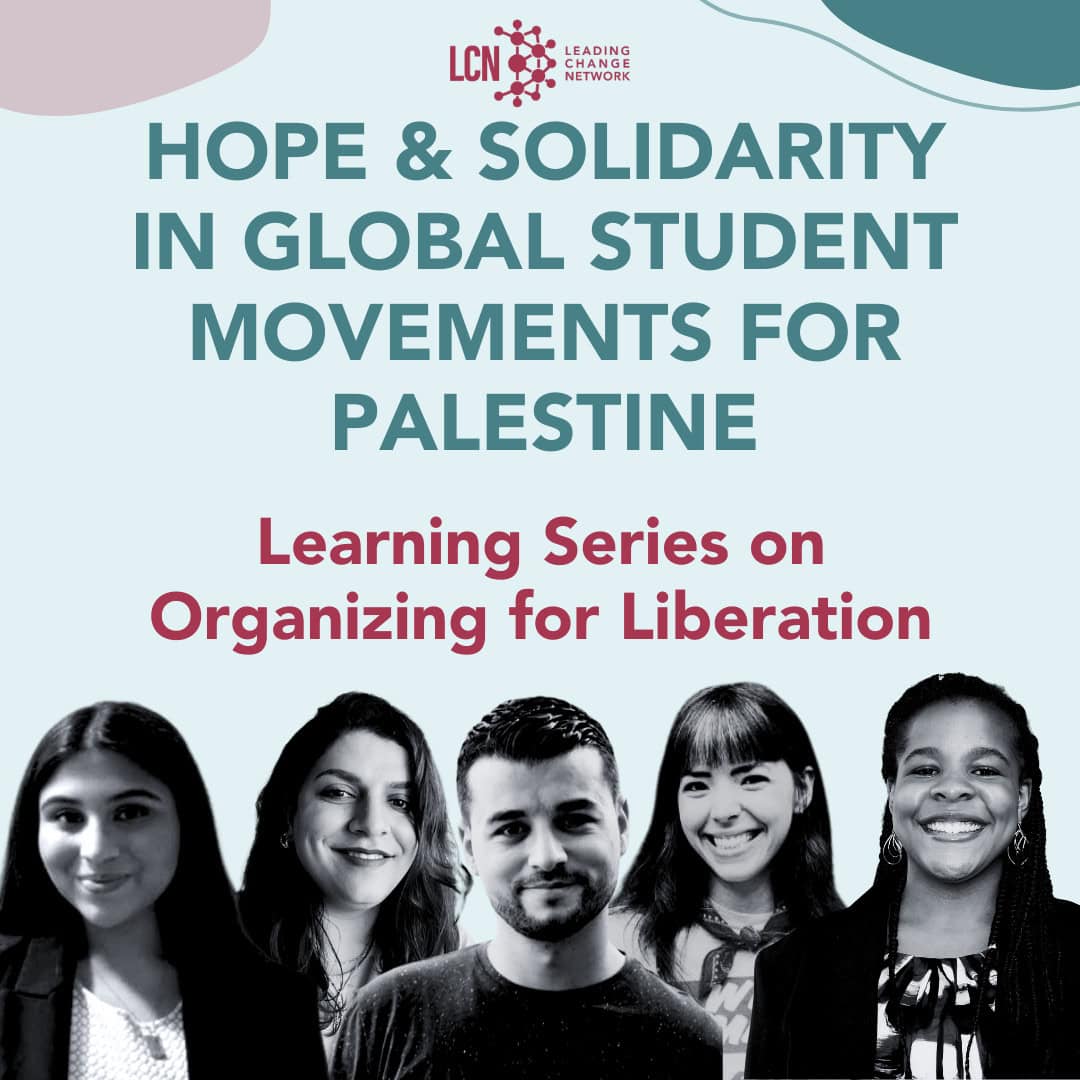 Learning Series on Organizing for Liberation #1: Hope & Solidarity in Global Student Movements for Palestine – Session Write-up