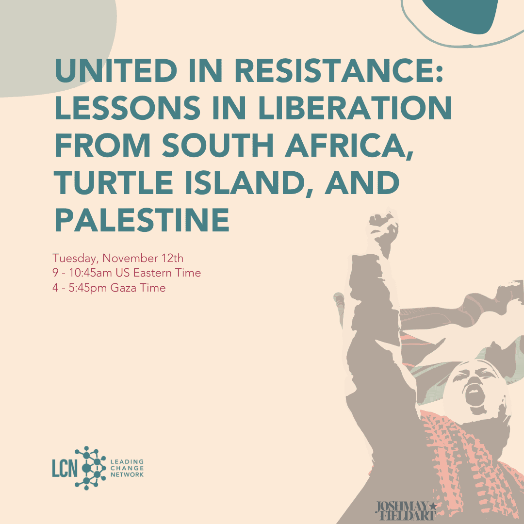 United in Resistance: Lessons in Liberation from South Africa, Turtle Island, and Palestine